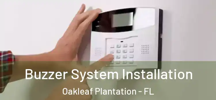 Buzzer System Installation Oakleaf Plantation - FL