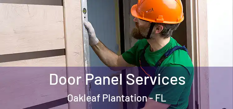 Door Panel Services Oakleaf Plantation - FL