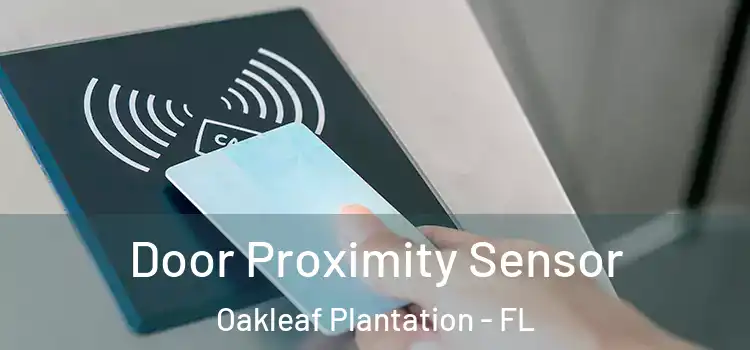 Door Proximity Sensor Oakleaf Plantation - FL