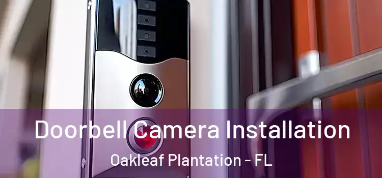  Doorbell Camera Installation Oakleaf Plantation - FL