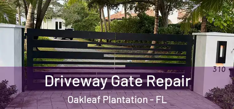 Driveway Gate Repair Oakleaf Plantation - FL
