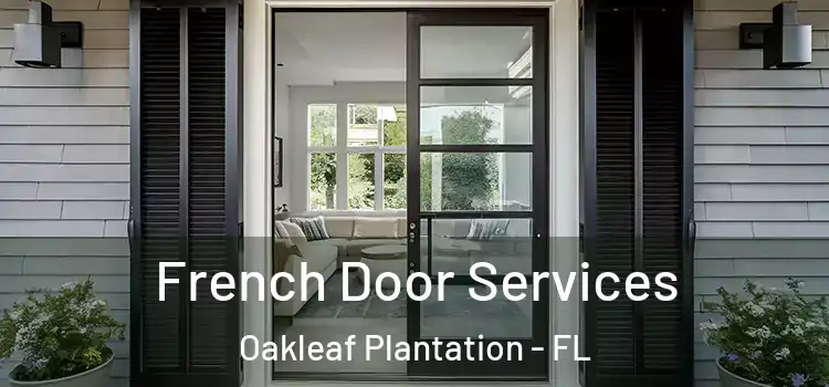 French Door Services Oakleaf Plantation - FL