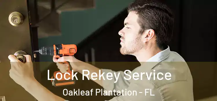  Lock Rekey Service Oakleaf Plantation - FL