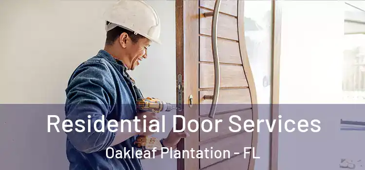  Residential Door Services Oakleaf Plantation - FL