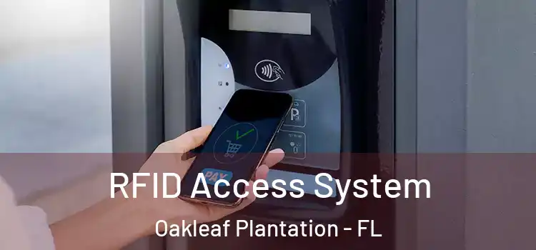 RFID Access System Oakleaf Plantation - FL