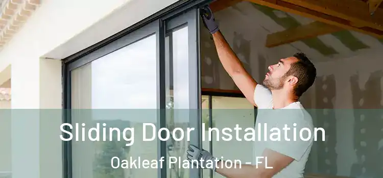 Sliding Door Installation Oakleaf Plantation - FL