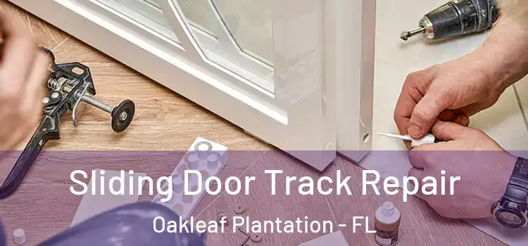  Sliding Door Track Repair Oakleaf Plantation - FL